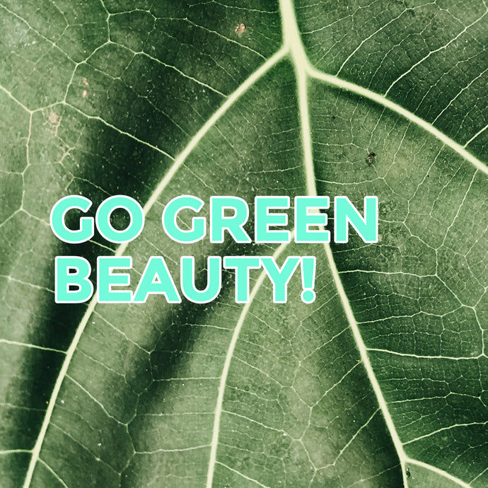 Let’s talk about Green Beauty for planet-conscious consumers